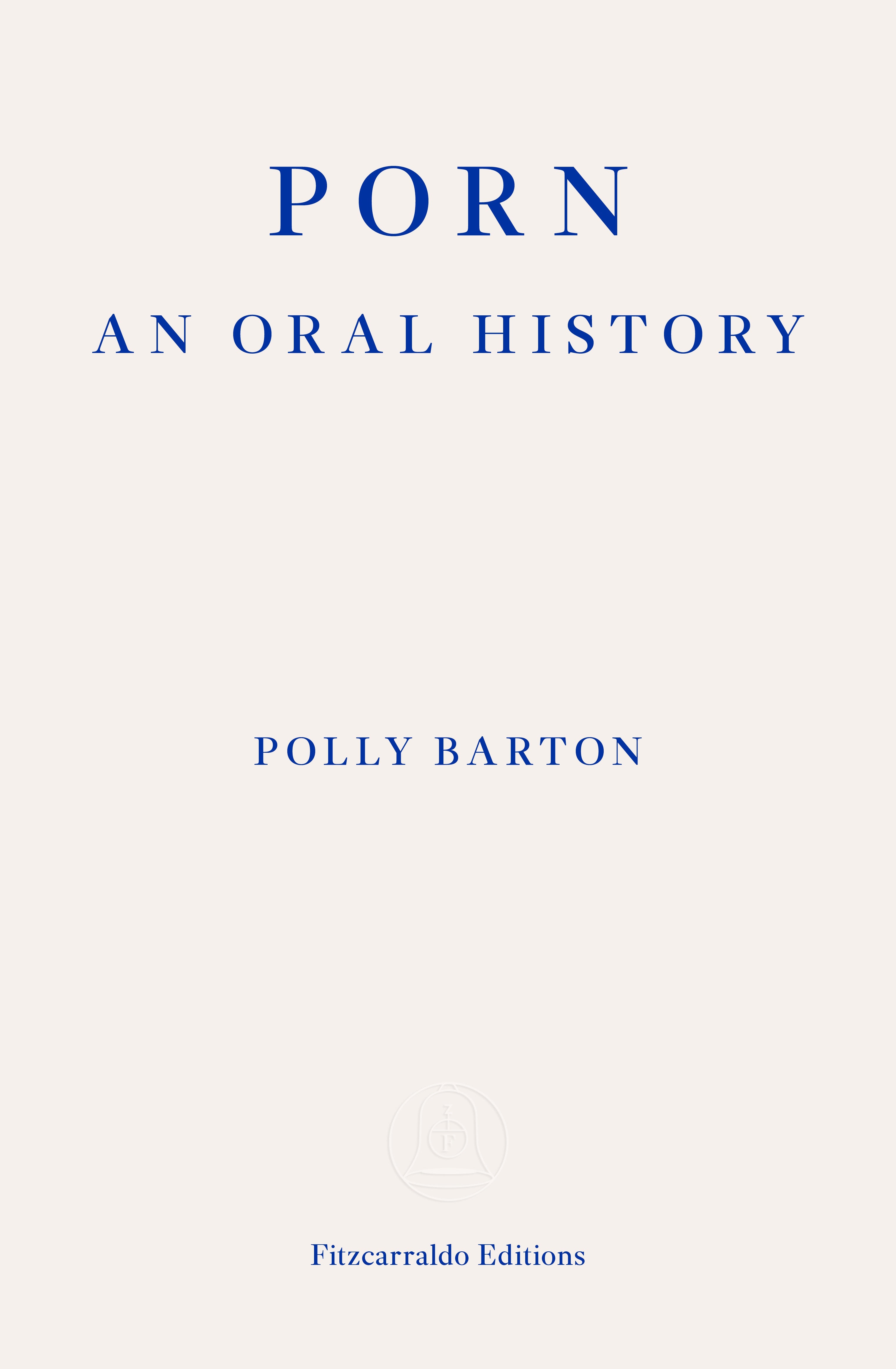 Porn: An Oral History by Polly Barton | Bookety Book Books Online Story