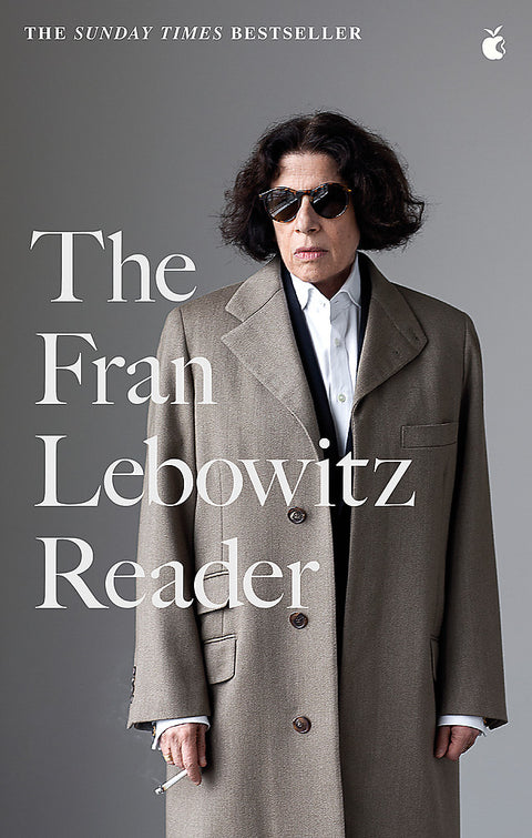 The Fran Lebowitz Reader