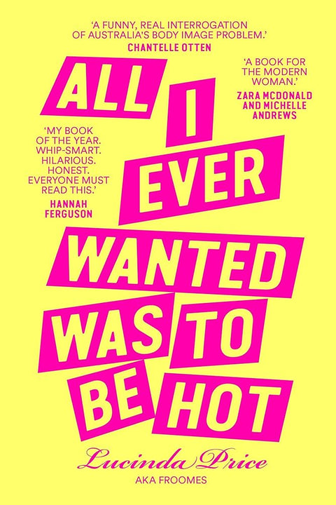 All I Ever Wanted Was to Be Hot: Self image, beauty ideals and desirability cover image