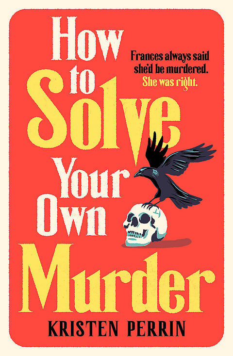 How to Solve Your Own Murder