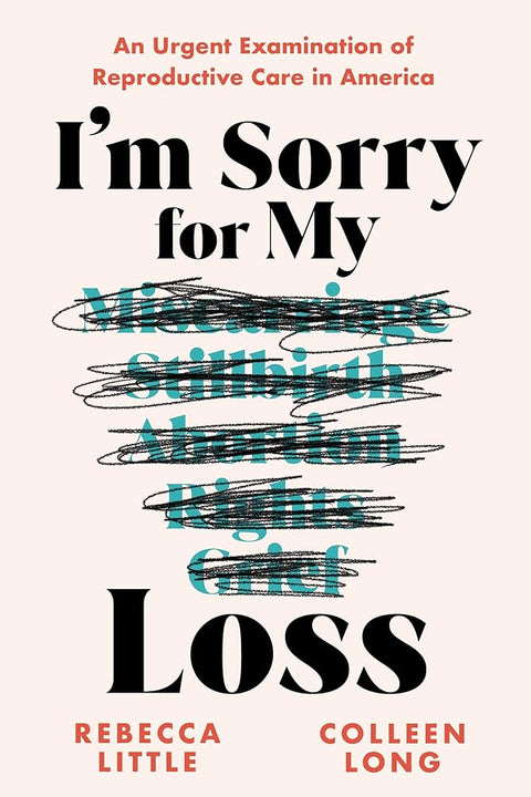 I'm Sorry for My Loss: An Urgent Examination of Reproductive Care in America cover image